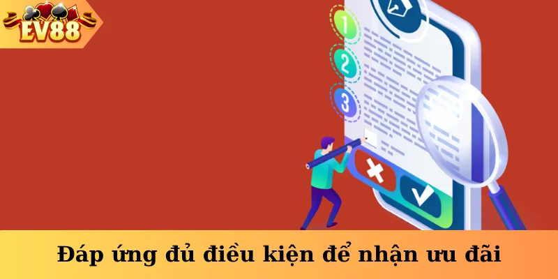 Đáp ứng đủ điều kiện để nhận ưu đãi