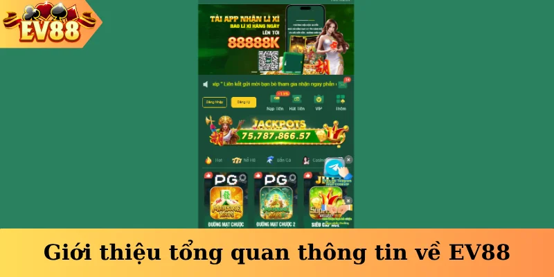 Giới thiệu tổng quan thông tin về EV88